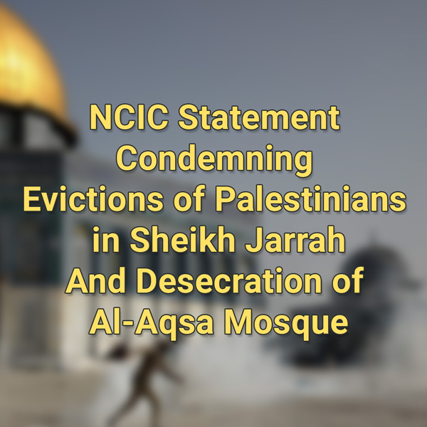 Statement Condemning Evictions of Palestinians in Sheikh Jarrah And Desecration of Al-Aqsa Mosque